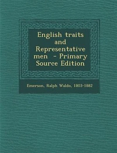 English traits and Representative men  - Primary Source Edition