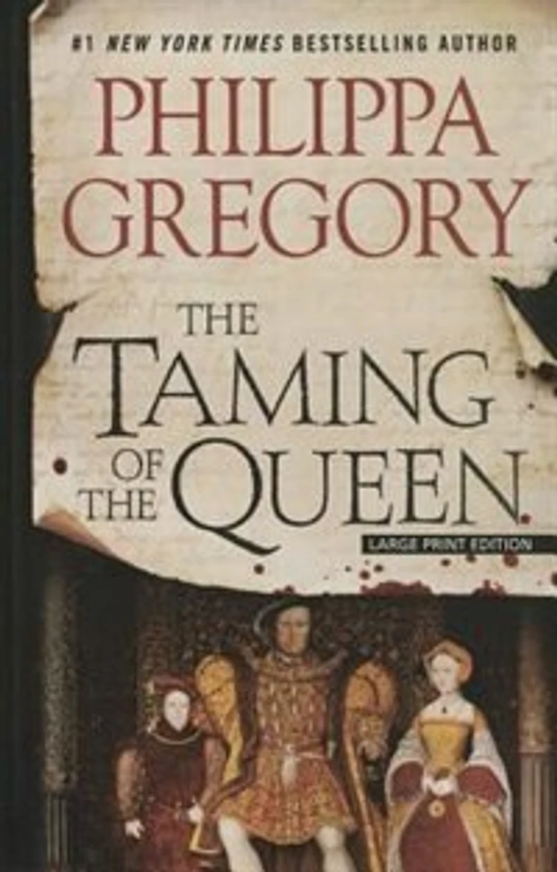The Taming Of The Queen: (Large Print)