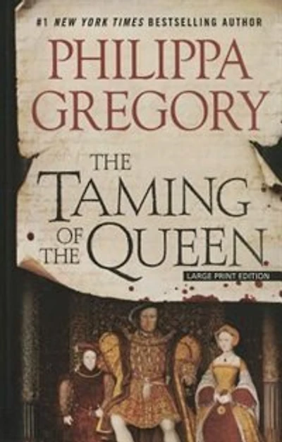 The Taming Of The Queen: (Large Print)