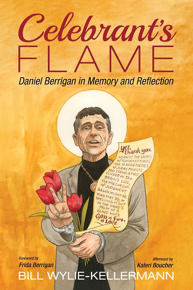 Celebrant's Flame: Daniel Berrigan Memory and Reflection