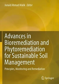 Advances in Bioremediation and Phytoremediation for Sustainable Soil Management: Principles, Monitoring and Remediation