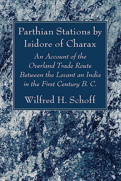 Parthian Stations by Isidore of Charax