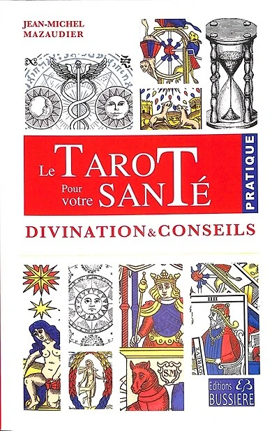 Le tarot pour votre santé: divination & conseils