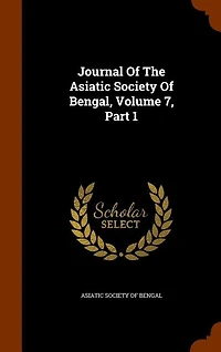 Journal Of The Asiatic Society Bengal, Volume 7, Part 1