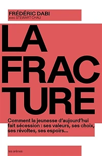 la fracture: comment jeunesse d'aujourd'hui fait sécession