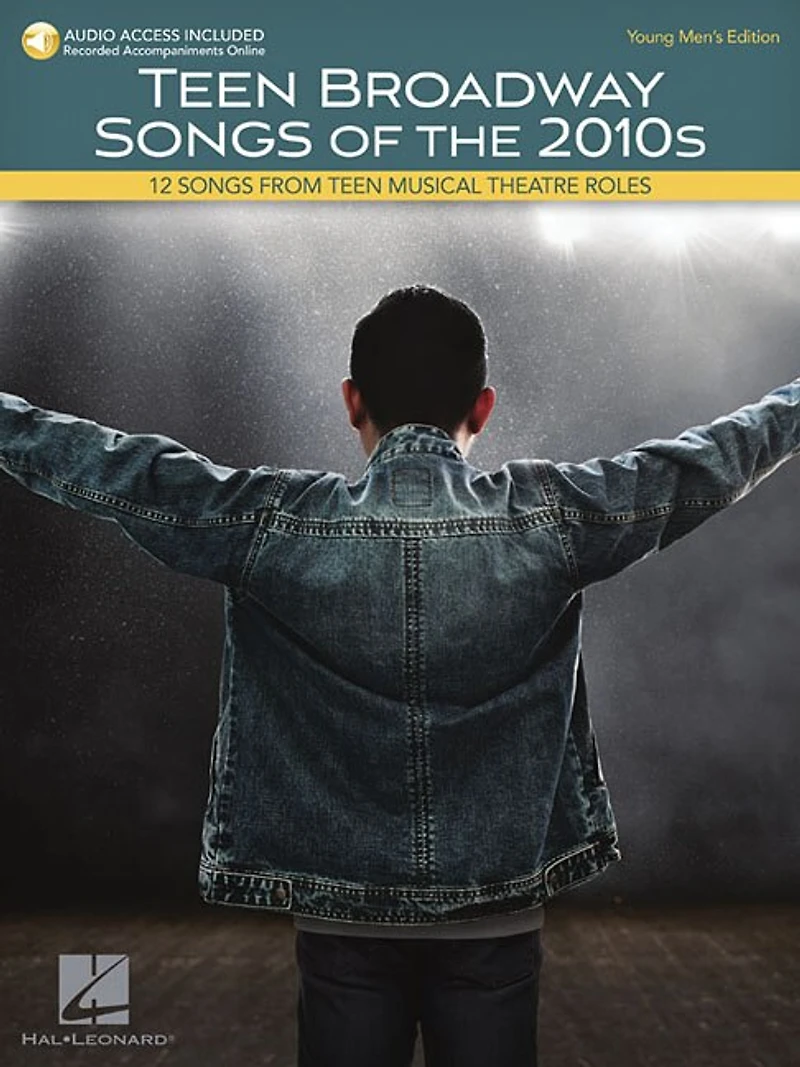 Teen Broadway Songs Of The 2010s - Young Men's Edition: 12 Songs From Teen Musical Theatre Roles