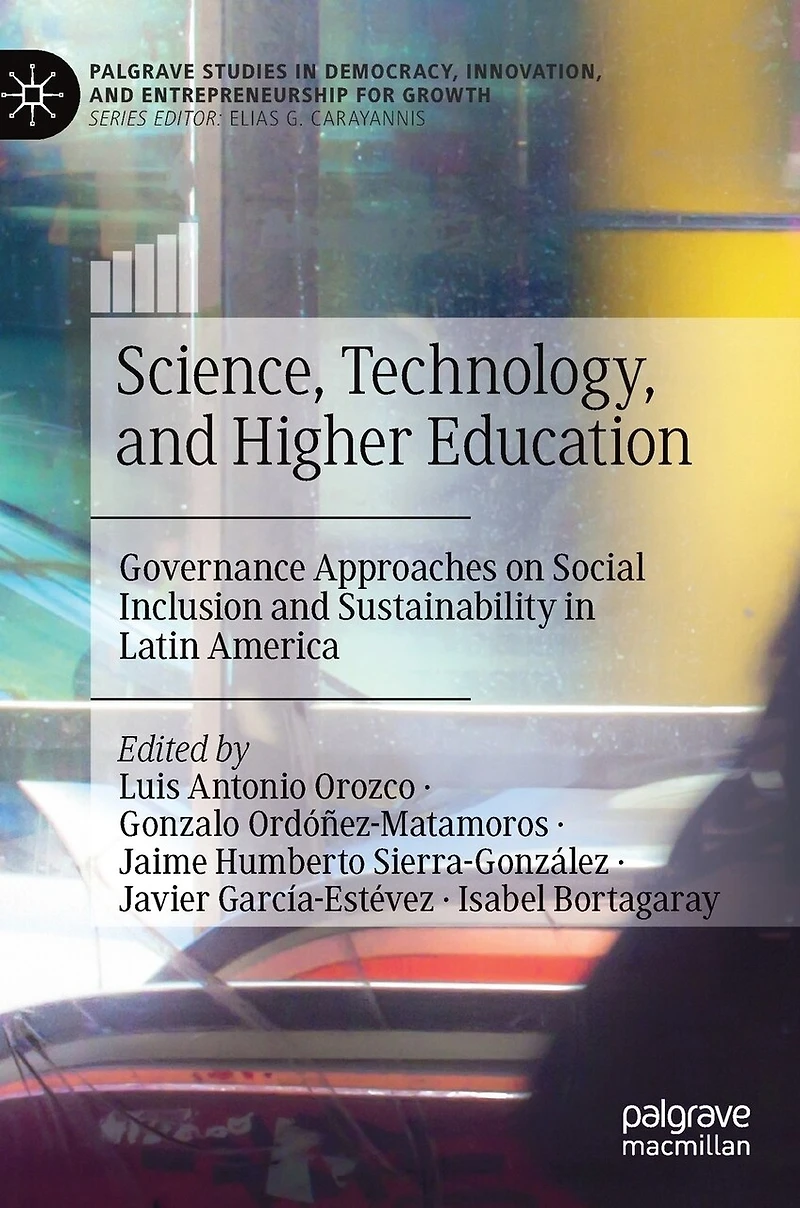 Science, Technology, and Higher Education: Governance Approaches on Social Inclusion Sustainability Latin America