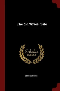 The old Wives' Tale