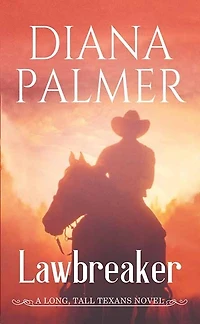 Lawbreaker: A Long, Tall Texans Novel