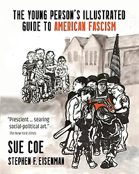 The Young Person's Illustrated Guide to American Fascism
