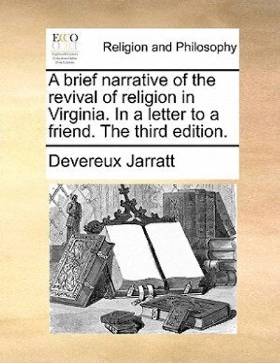 A Brief Narrative Of The Revival Religion Virginia. Letter To Friend. Third Edition.