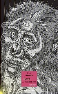 Beta... civilisations, Vol. 1