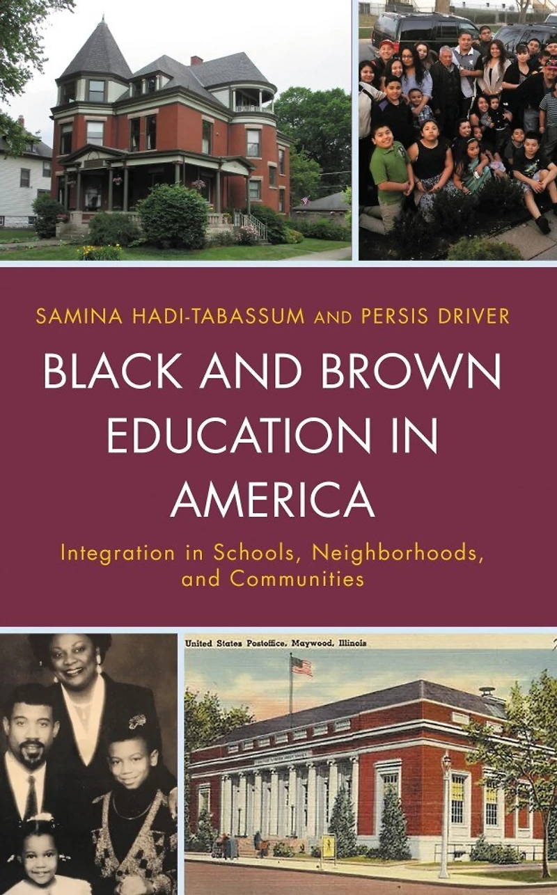 Black and Brown Education America: Integration Schools, Neighborhoods, Communities