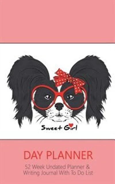 Day Planner Pink Edition: Special Cute Day Planner Cover With Sweet Girl Puppy - Great for Teens - With Motivational Quotes (