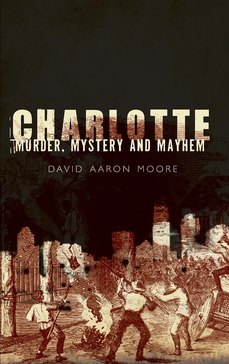 Charlotte: Murder, Mystery and Mayhem