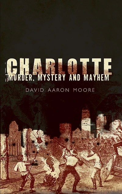 Charlotte: Murder, Mystery and Mayhem