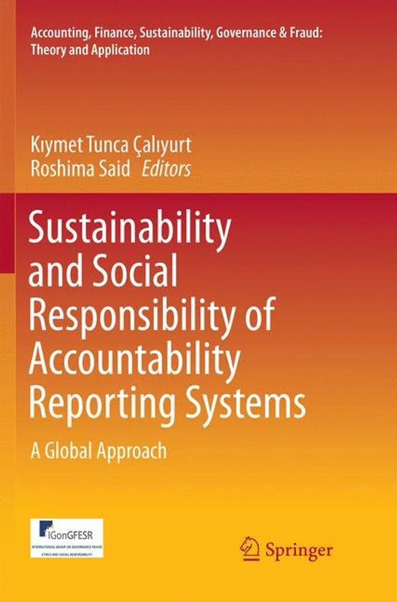 Sustainability and Social Responsibility of Accountability Reporting Systems: A Global Approach