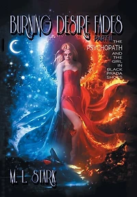 Burning Desire Fades: The Psychopath and the Girl in Black Prada Shoes