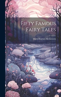 Fifty Famous Fairy Tales
