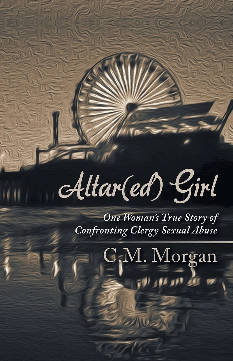 Altar(ed) Girl: One Woman's True Story of Confronting Clergy Sexual Abuse