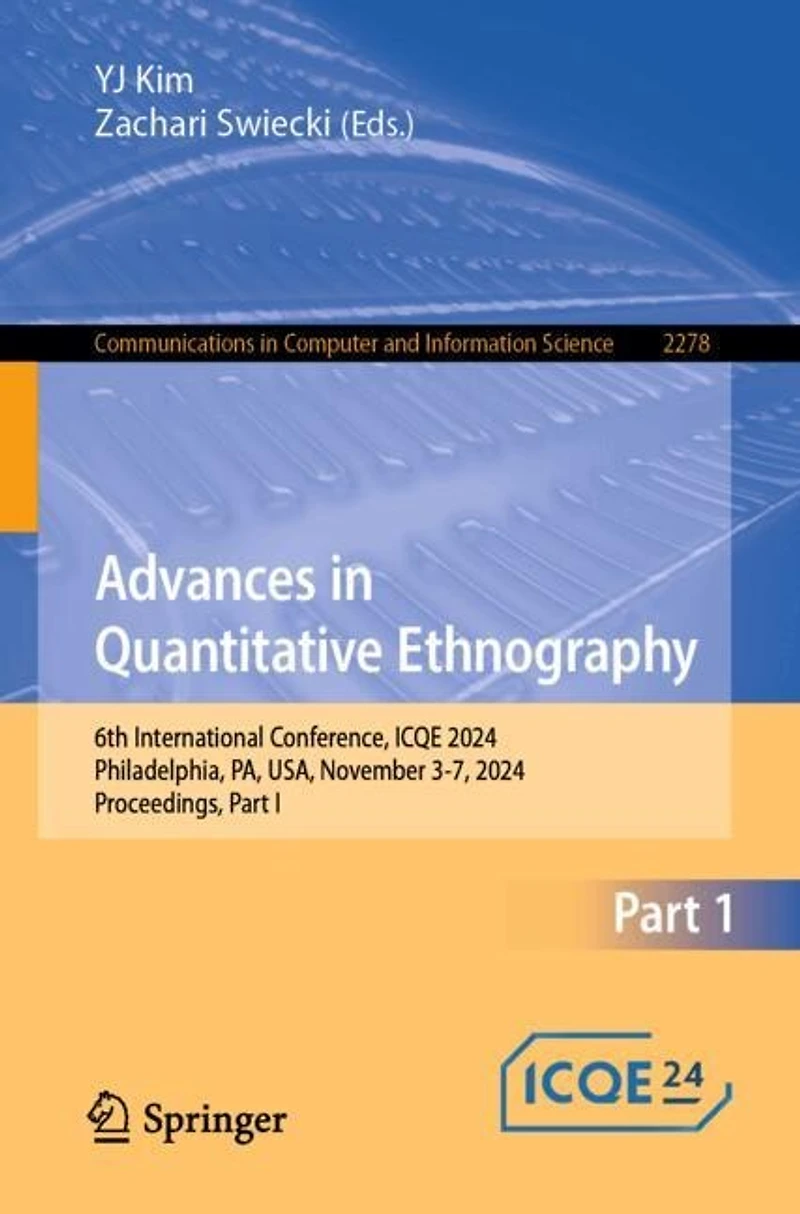 Advances Quantitative Ethnography: 6th International Conference, ICQE 2024, Philadelphia, PA, USA, November 3-7, Proceedings, Part I