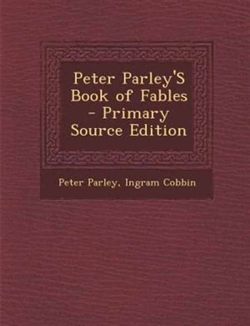 Peter Parley'S Book of Fables - Primary Source Edition