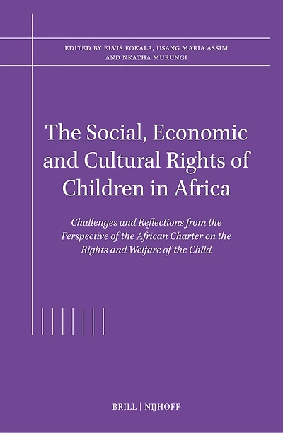 The Social, Economic and Cultural Rights of Children in Africa: Challenges and Reflections from the Perspective of the African Charter on the Rights and Welfare of the Child