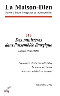 Maison Dieu (La), n°313. Des ministères dans l'assemblée liturgique : liturgie et synodalité: liturgie et synodalité