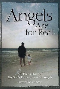 Angels Are For Real: A Father's Story of His Son's Encounter with