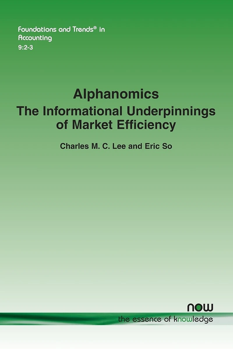 Alphanomics: The Informational Underpinnings of Market Efficiency