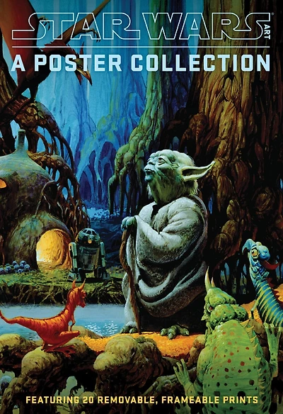 Star Wars Art: A Poster Collection (Poster Book): Featuring 20 Removable, Frameable Prints