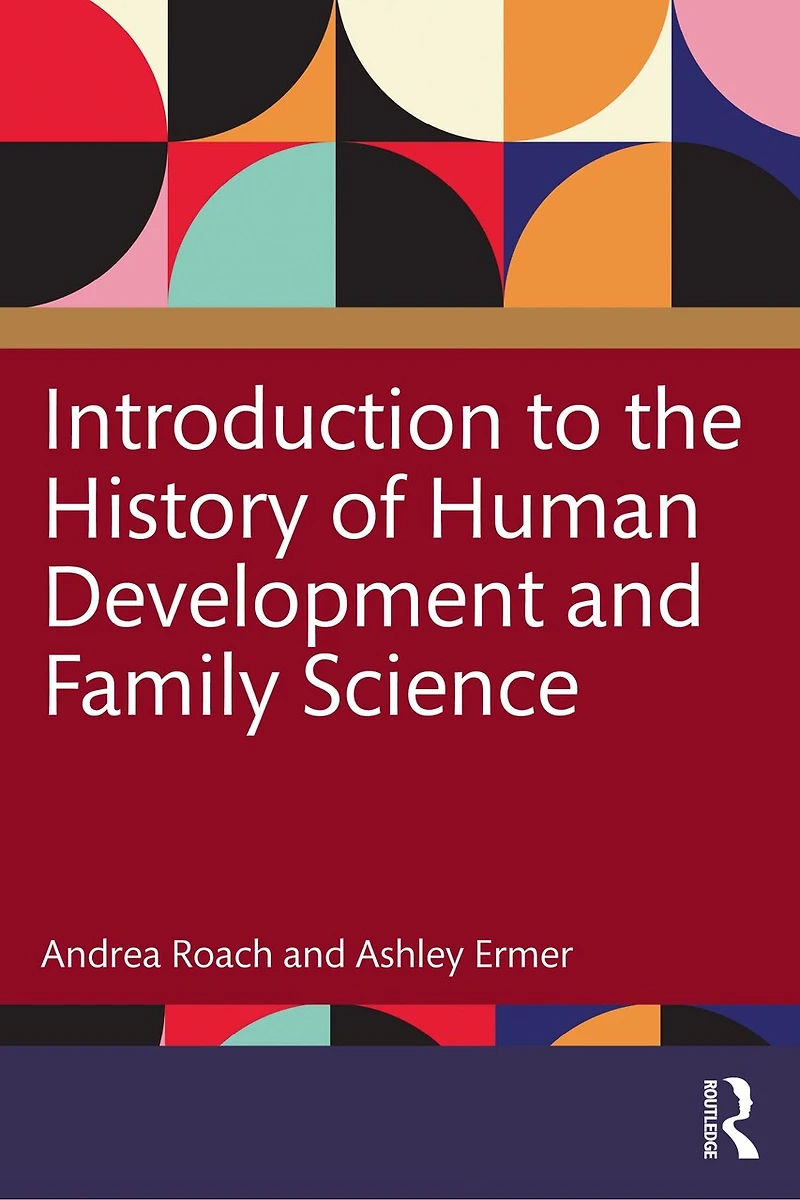 An Introduction to the History of Human Development and Family Science