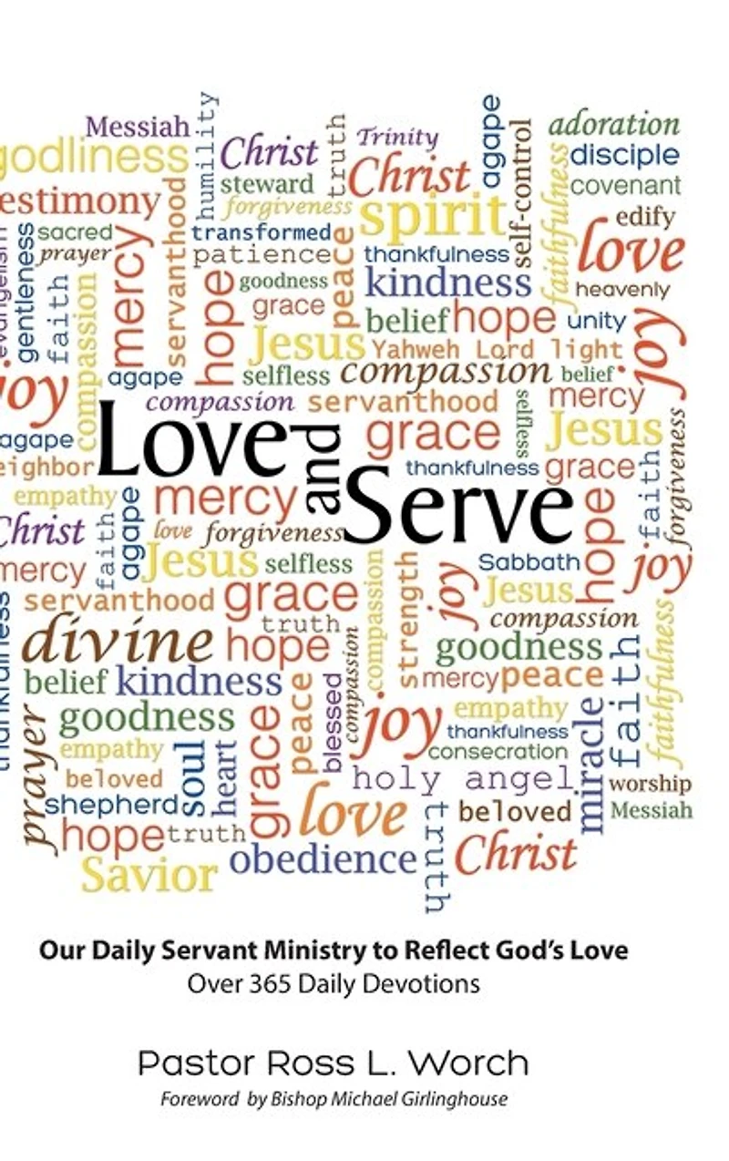 Love and Serve: Our Daily Servant Ministry to Reflect God's Love: Over 365 Daily Devotions