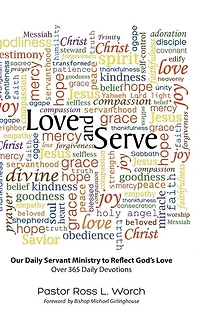 Love and Serve: Our Daily Servant Ministry to Reflect God's Love: Over 365 Daily Devotions