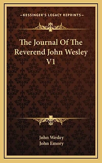The Journal Of The Reverend John Wesley V1