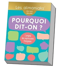 Pourquoi dit-on ?: en 365 jours