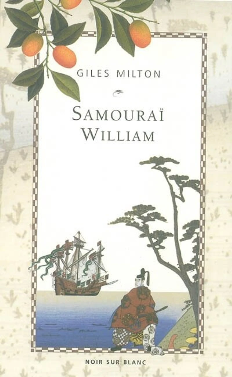 Samouraï William : l'Anglais qui rompit l'isolement du Japon: Japon