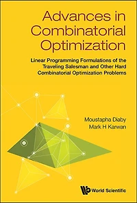 Advances Combinatorial Optimization: Linear Programming Formulations Of The Traveling Salesman And Other Hard Optimization Problems