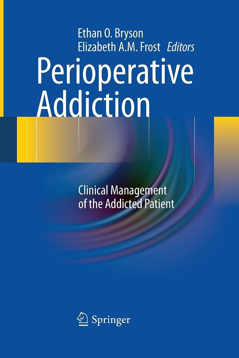 Perioperative Addiction: Clinical Management of the Addicted Patient
