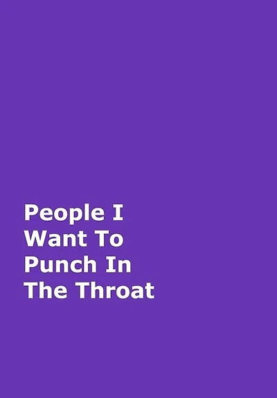 People I Want To Punch In The Throat: Purple Gag Notebook, Journal