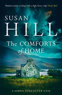 the Comforts of Home: Discover book 9 bestselling Simon Serrailler series