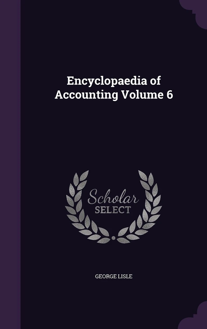 Encyclopaedia of Accounting Volume 6