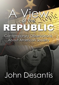 A View of the Republic: Contemporary Observations about American Society