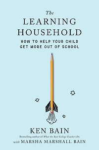 Learning Household: How to Help Your Child Get More out of School