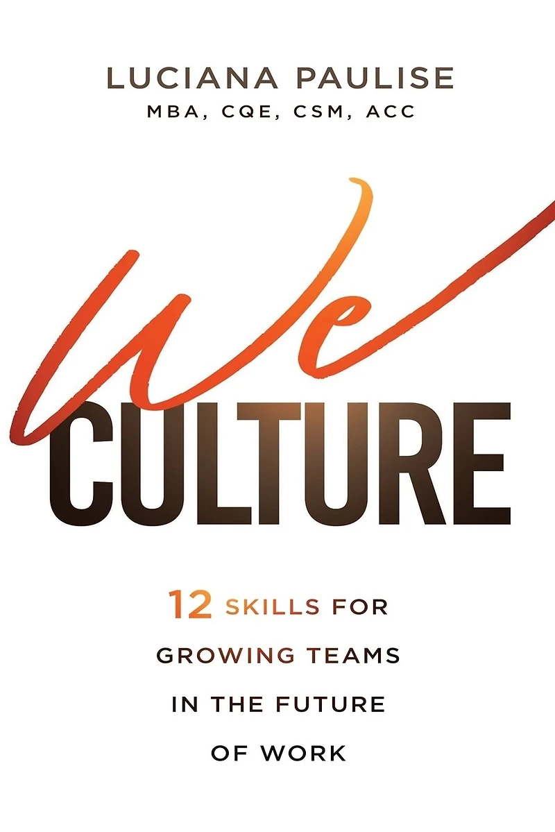 We Culture: 12 Skills for Growing Teams the Future of Work