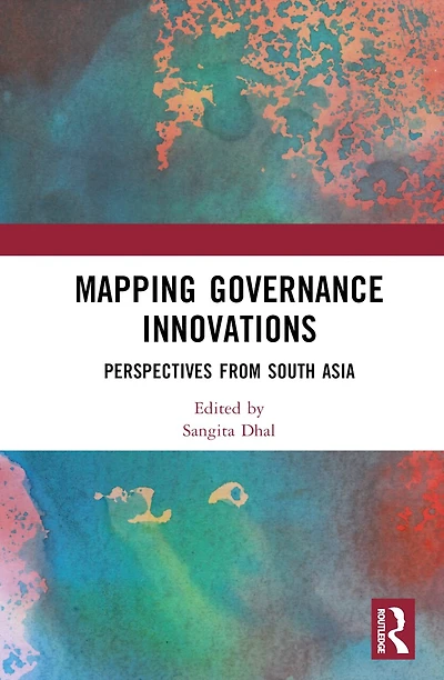 Mapping Governance Innovations: Perspectives from South Asia