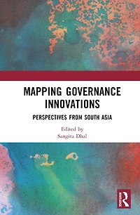 Mapping Governance Innovations: Perspectives from South Asia