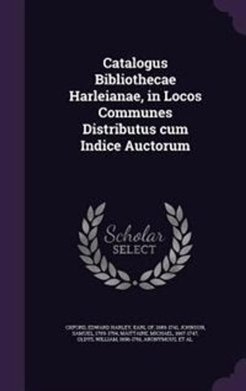 Catalogus Bibliothecae Harleianae, Locos Communes Distributus cum Indice Auctorum