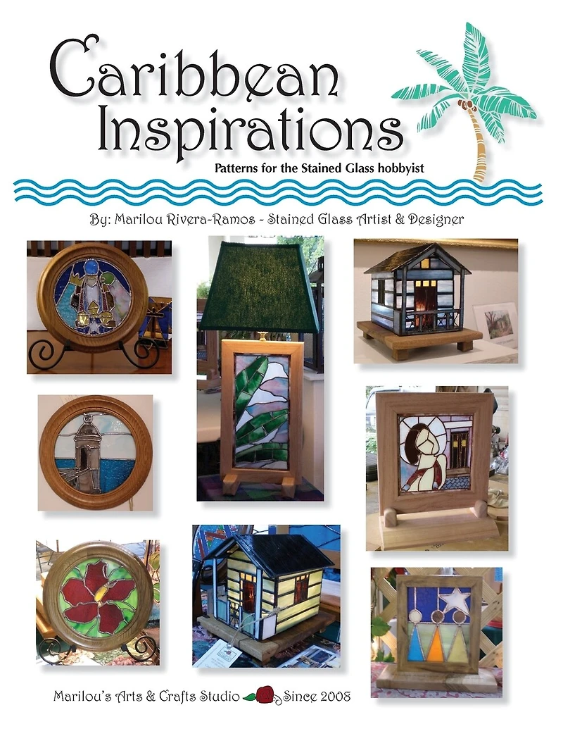 Caribbean Inspirations: Patterns for the Stained Glass hobbyist