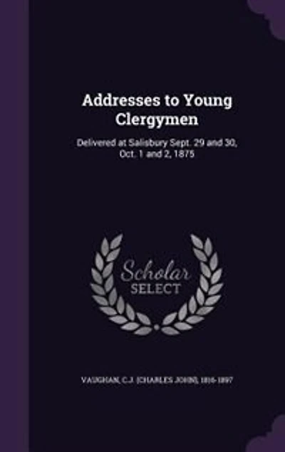 Addresses to Young Clergymen